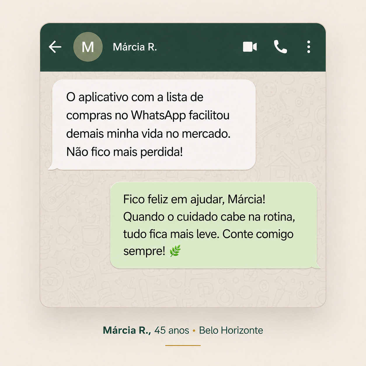 Depoimento de Márcia R., 45 anos, Belo Horizonte: o app com a lista de compras no WhatsApp facilitou a rotina no mercado